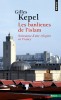 Kepel : Les banlieues de l'islam. Naissance d'une religion en France (nouv.éd.)
