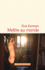 Korman  : Mettre au monde