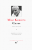 Kundera : Oeuvres - Tome 2