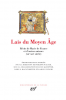 Lais du Moyen Age. Récits de Marie de France et d'autres auteurs (XIIe-XIIIe siècle)