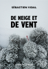 (Prix Landerneau 2024) Vidal : De neige et de vent (Prix Landerneau 2024)