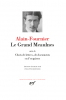 Alain-Fournier : Le Grand Meaulnes (suivi de) Choix de lettres, de documents et d'esquisses