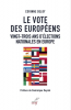 Deloy : Le vote des Européens. Vingt-trois ans d'élections nationales en Europe