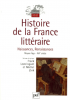 Histoire de la France Littéraire 1 : Naissance - Renaissance - Moyen Age - XVe siècle