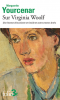 Yourcenar  : Sur Virginia Woolf