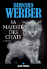 Werber : Sa majesté des chats