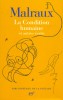 Malraux : La Condition humaine et autres écrits (tirage spéciale)