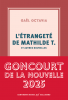 Octavia  : L'étrangeté de Mathilde T. et autres nouvelles (Prix Goncourt de la nouvelle 2025)