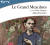 Alain-Fournier : Le grand Meaulnes. 1 CD MP3