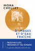 Chollet : D'images et d'eau fraîche. Ce que nos collections nous disent de nous