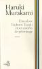 Murakami : L’Incolore Tsukuru Tazaki et ses années de pèlerinage