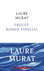 Murat : Proust, roman familial (Prix Medicis 2023 de l'Essai)