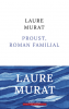 Murat : Proust, roman familial (Prix Jean d'Ormesson 2024, Prix Medicis 2023 de l'Essai)