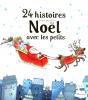 24 histoires pour attendre Noël avec les petits