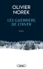 (2 Prix 2024) Norek : Les Guerriers de l'Hiver (Prix Giono 2024, Prix Renaudot des Lycéens 2024)
