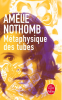 Nothomb : Métaphysique des tubes
