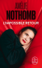 Nothomb  : L'Impossible retour