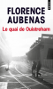 Aubenas : Le quai de Ouistreham (nouv. éd.)