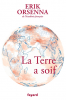 Orsenna : Le Terre a soif