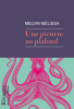 Mélissa  : Une pieuvre au plafond (premier roman)