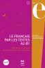 Le Français par les textes A2-B1 - Quarante-cinq textes de français facile avec exercices