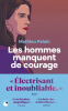 Palain  : Les hommes manquent de courage