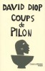 Diop : Coups de Pilon ( enthält: „Le temps du martyr“ und „Celui qui a tout perdu“)