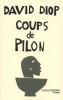 Diop : Coups de Pilon ( enthält: „Le temps du martyr“ und „Celui qui a tout perdu“)