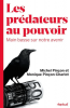 Pinçon & Pinçon-Charlot : Les prédateurs au pouvoir. Maine basse sur notre avenir