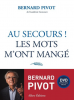 Pivot : Au secours, les mots m'ont mangé. Avec DVD du spectacle inclus