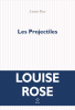 Rose  : Les Projectiles