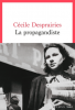 Desprairies : La propagandiste (Premier roman)
