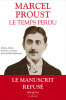 Proust : Le Temps perdu. Le manuscrit refusé