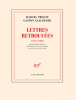 Gallimard & Proust  : Lettres retrouvées Gallimard & Proust  : Lettres retrouvées