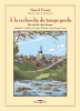 Proust & Heuet : A la recherche du temps perdu : Sammelband 1 : Du côte de chez Swann)
