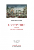 Gauchet : Robespierre. L'homme qui nous divise le plus