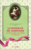 La Roseraie de Josephine et autres jardins merveilleux de l'histoire