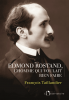 Taillandier : Edmond Rostand. L'homme qui voulait bien faire