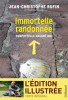 Rufin : Immortelle randonnée. Compostelle malgré moi. L'édition illustrée