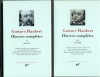 Flaubert : Oeuvres Complètes coffret tome II et III (1845-1862)  nouv. éd.