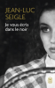 Seigle : Je vous écris dans le noir