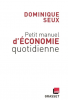 Seux : Petit Manuel d'économie quotidienne