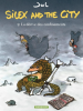 JUL : Silex and the city 09 : La dérive des confinements