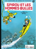 Spirou et Fantasio 17 : Spirou et les hommes-bulle