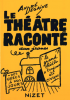 Degaine : Le théâtre raconté aux enfants. Des Grecs à nos jours - le grand théâtre a toujours été civique Degaine : Le théâtre raconté aux enfants. Des Grecs à nos jours - le grand théâtre a toujours été civique