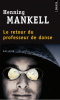 Mankell : Le Retour du professeur de danse