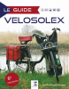Guide du Vélosolex (5e éd. - nouv. éd.)