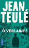 Teulé : O Verlaine