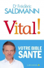 Saldmann : Vital !