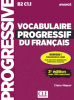 Vocabulaire progressif du Français - niveau avancé B2 C1.1 - avec 390 exercices + CD audio (3e éd.)